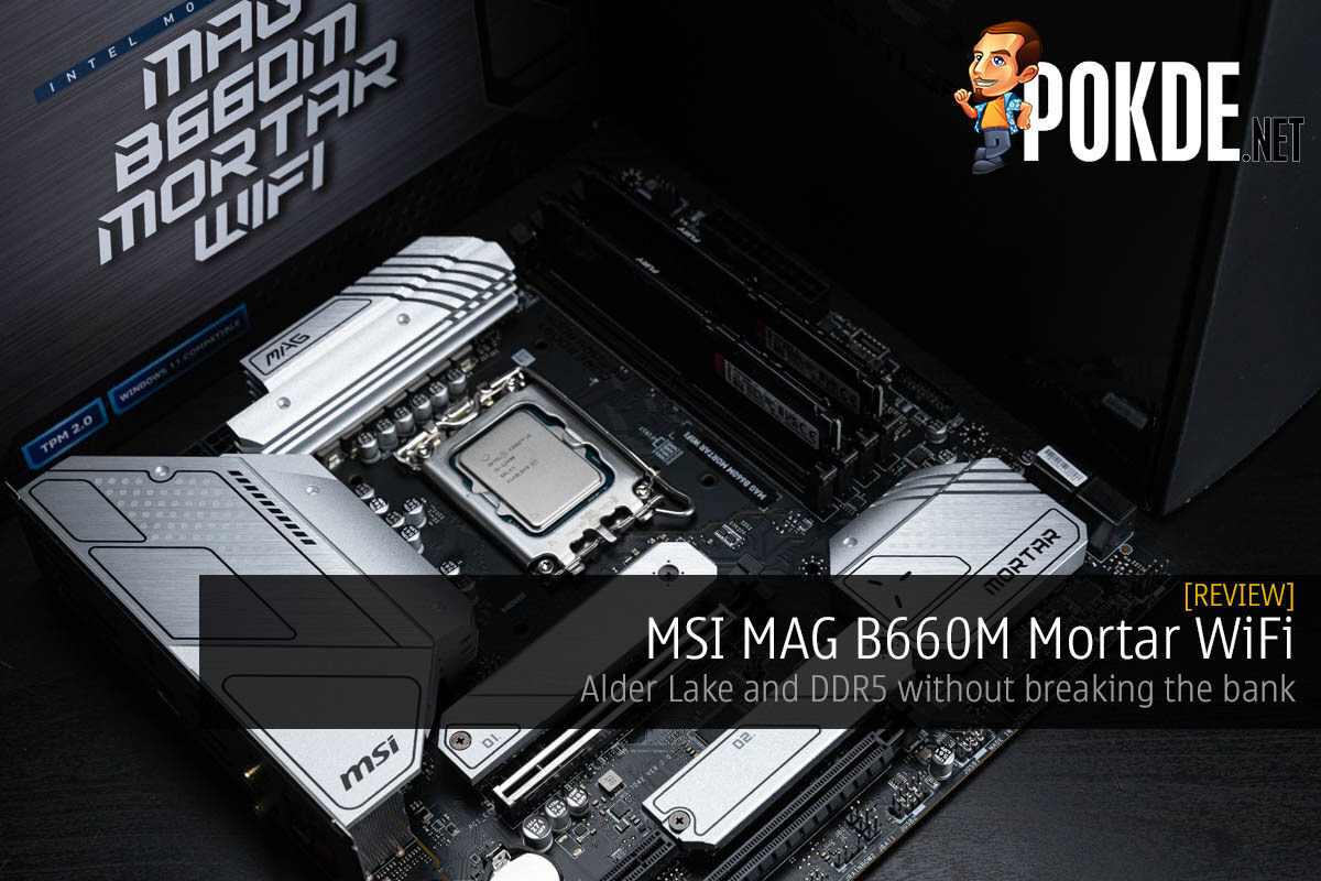 MSI MAG B660M Mortar WiFi Review — Alder Lake and DDR5 without breaking the bank 13