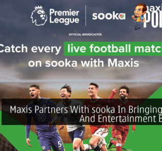Maxis Partners With sooka In Bringing Sports And Entertainment Bundles 26