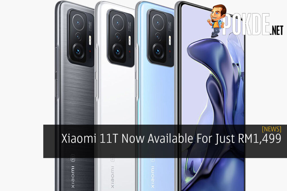 Xiaomi 11T Now Available For Just RM1,499 18