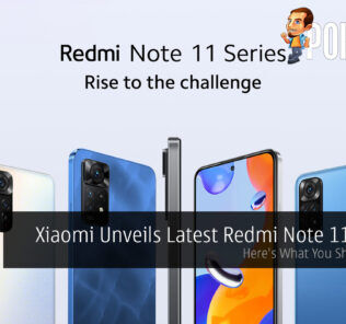 Xiaomi Unveils Latest Redmi Note 11 Series — Here's What You Should Know 30