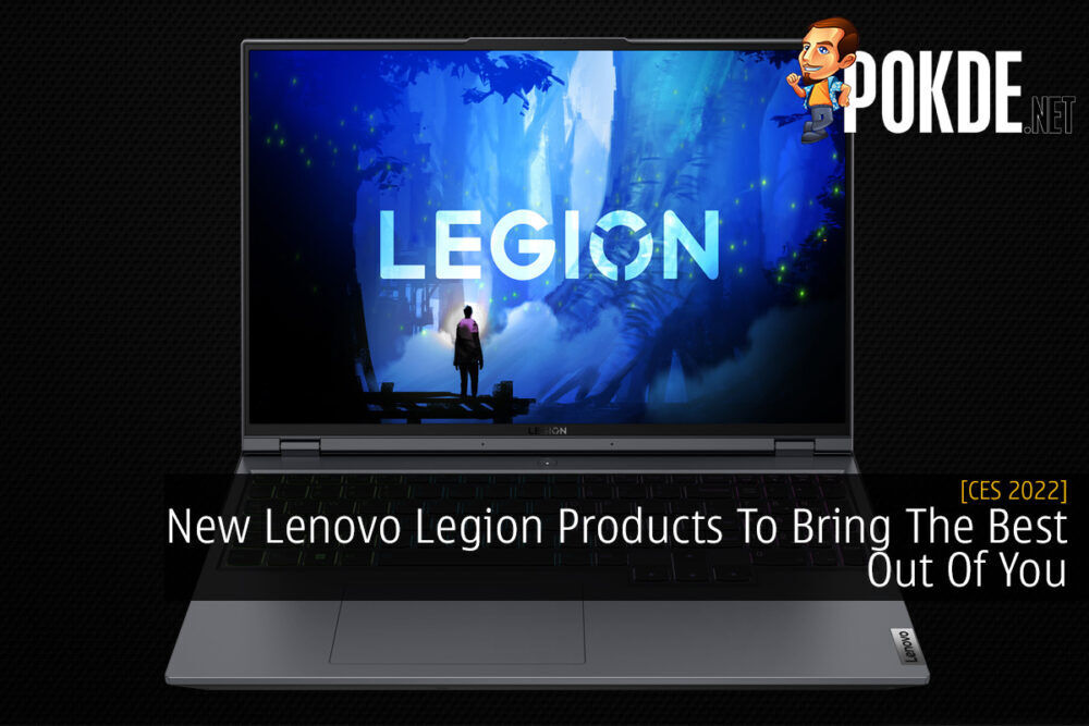 [CES 2022] New Lenovo Legion Products To Bring The Best Out Of You
