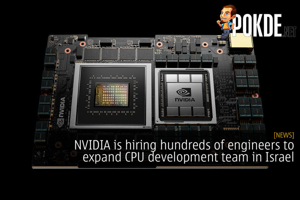 NVIDIA is hiring hundreds of engineers to expand CPU development team in Israel 25