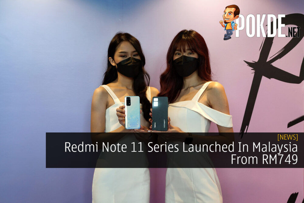 Redmi Note 11 Series Launched In Malaysia From RM749 20