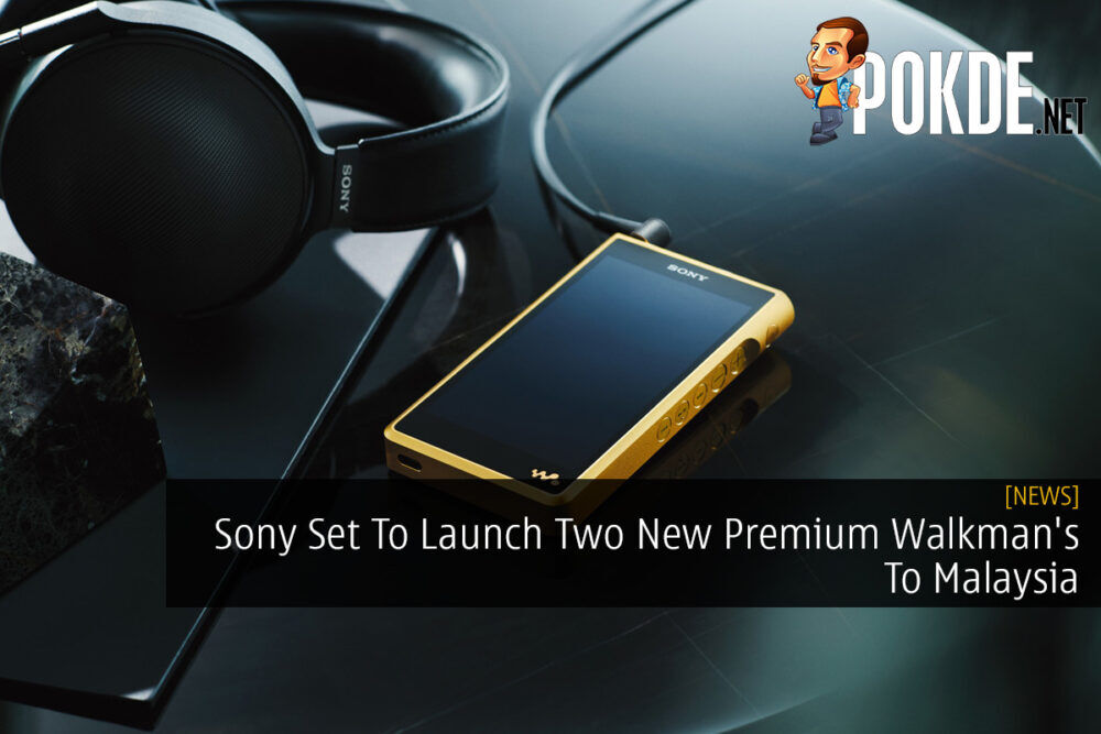 Sony Set To Launch Two New Premium Walkman's To Malaysia 17