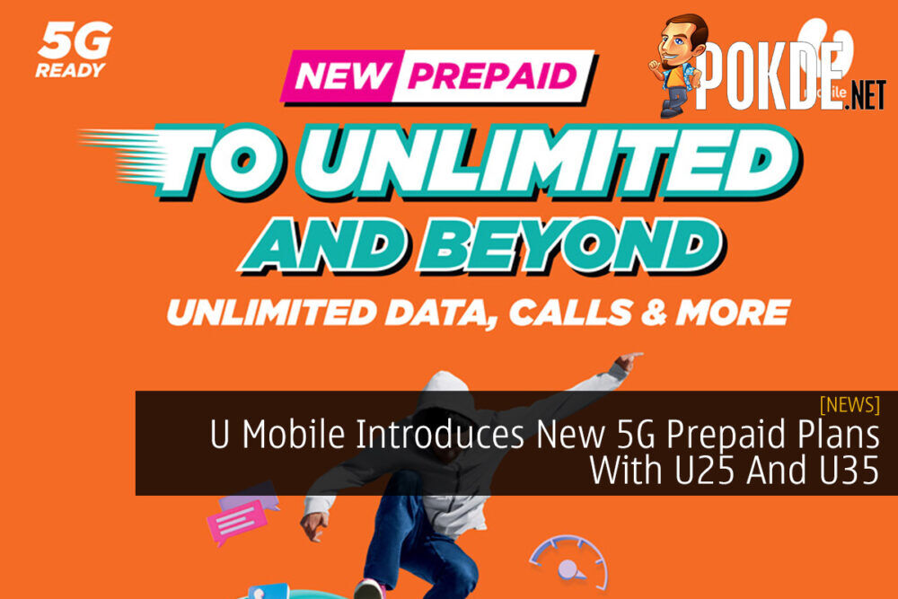 U Mobile Introduces New 5G Prepaid Plans With U25 And U35 20