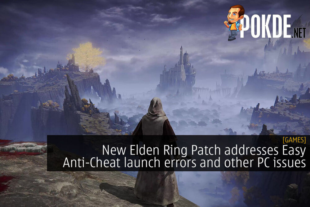 New Elden Ring Patch addresses Easy Anti-Cheat launch errors and other PC issues