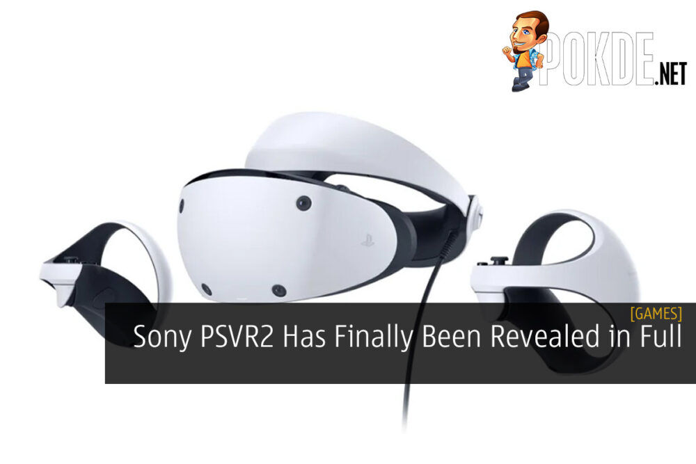 Sony PSVR2 Has Finally Been Revealed in Full