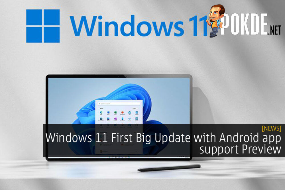 Windows 11 First Big Update with Android app support Preview
