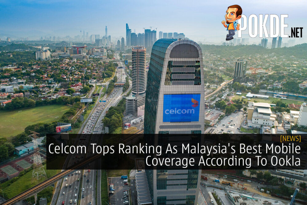 Celcom Tops Ranking As Malaysia's Best Mobile Coverage According To Ookla 18