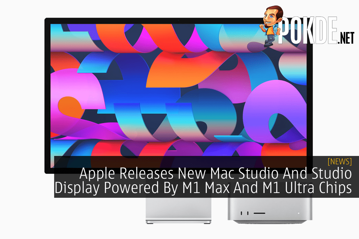 Apple Releases New Mac Studio And Studio Display Powered By M1 Max And ...