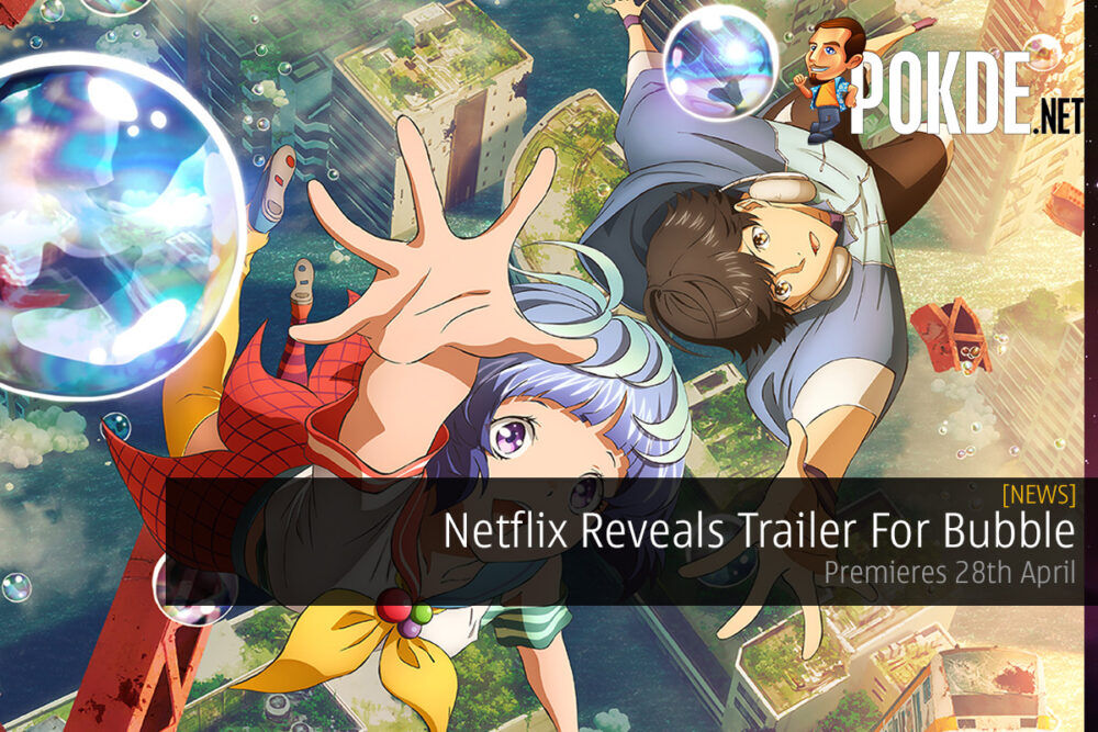 Netflix Reveals Trailer For Bubble — Premieres 28th April 23
