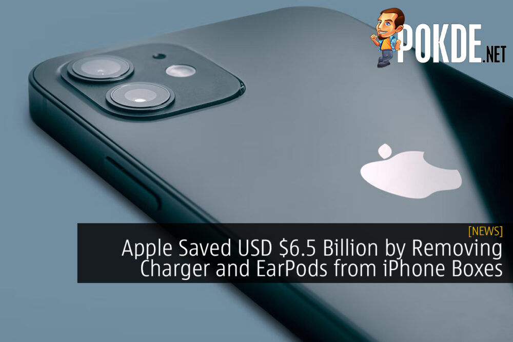 Apple Saved USD $6.5 Billion by Removing Charger and EarPods from iPhone Boxes