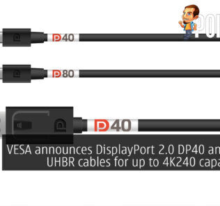 VESA announces DisplayPort 2.0 DP40 and DP80 UHBR cables for up to 4K240 capabilities 20