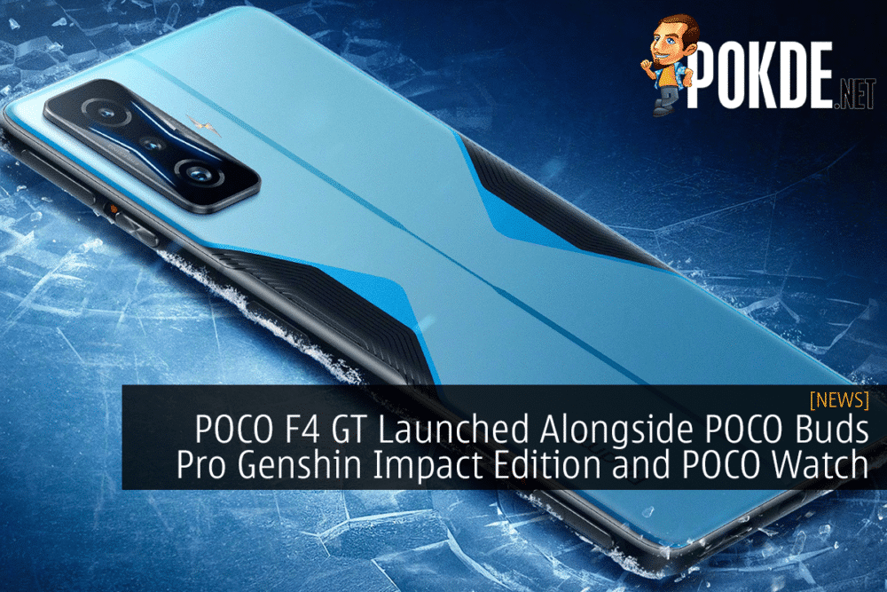 POCO F4 GT Launched Alongside POCO Buds Pro Genshin Impact Edition and POCO Watch 20