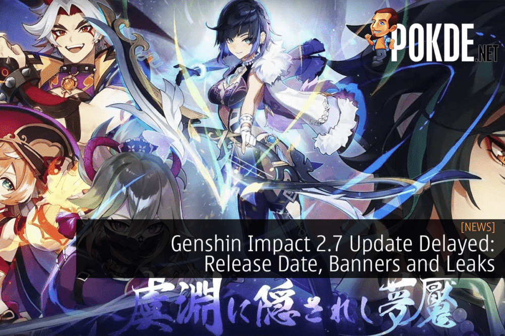Genshin Impact 2.7 Update Delayed: Release Date, Banners and Leaks