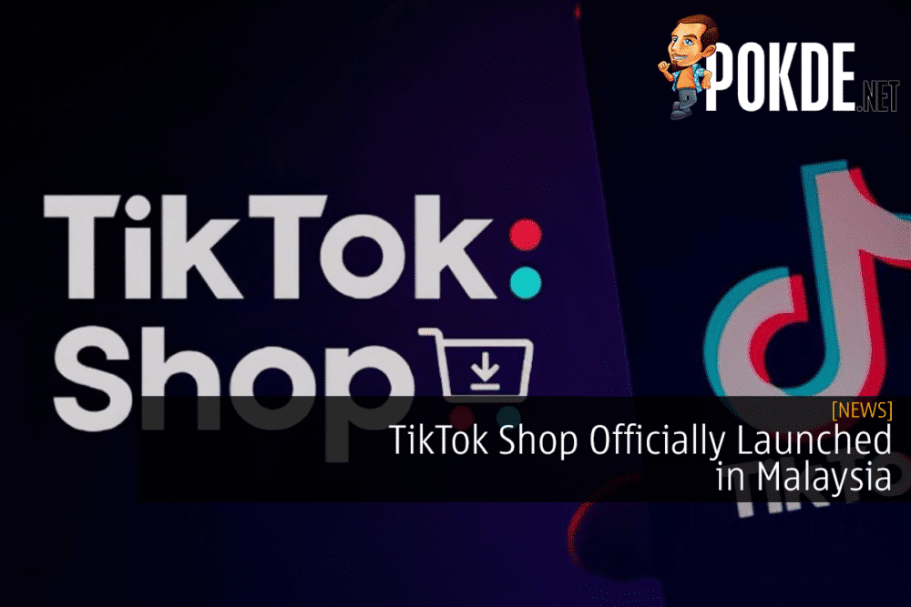 TikTok Shop Officially Launched in Malaysia