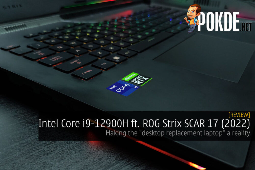 12th Gen Intel Core i9-12900H Review ft. ROG Strix SCAR 17 (2022) — making the "desktop replacement laptop" a reality 19
