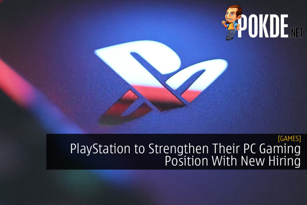 PlayStation to Strengthen Their PC Gaming Position With New Hiring