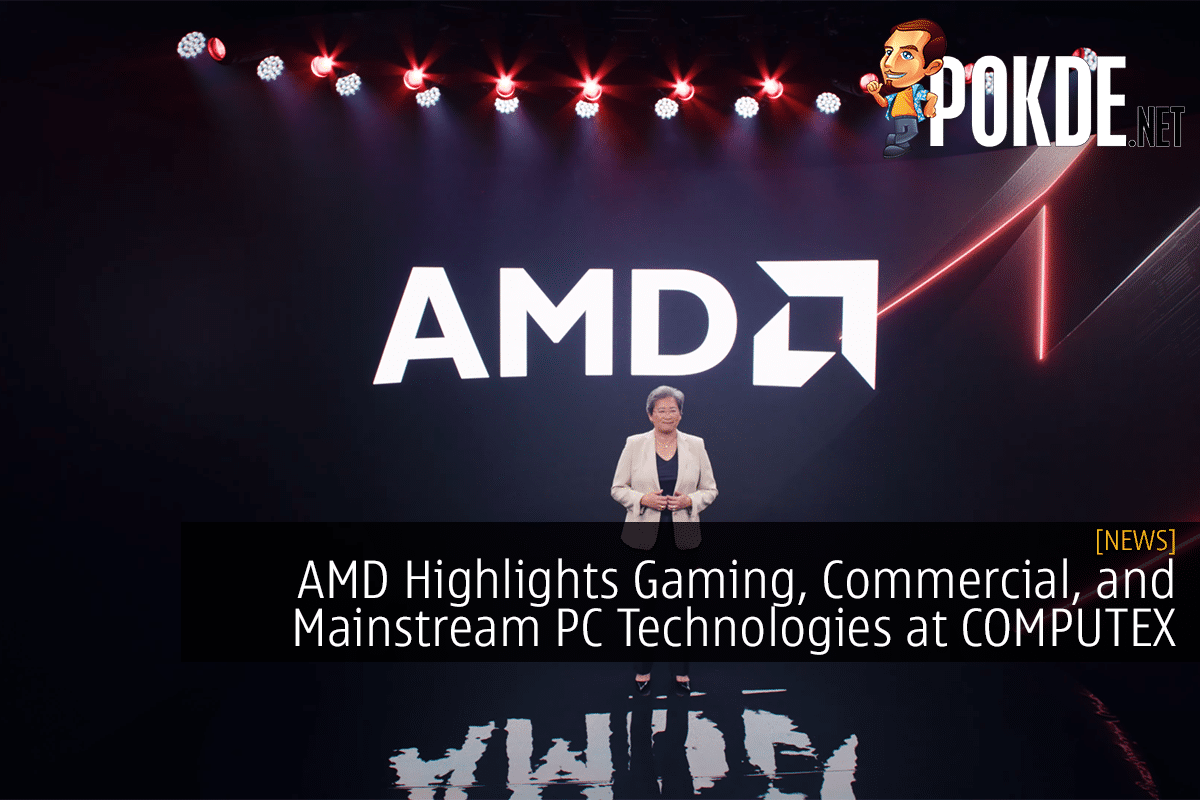 AMD Highlights Gaming, Commercial, and Mainstream PC Technologies at COMPUTEX 2022 6