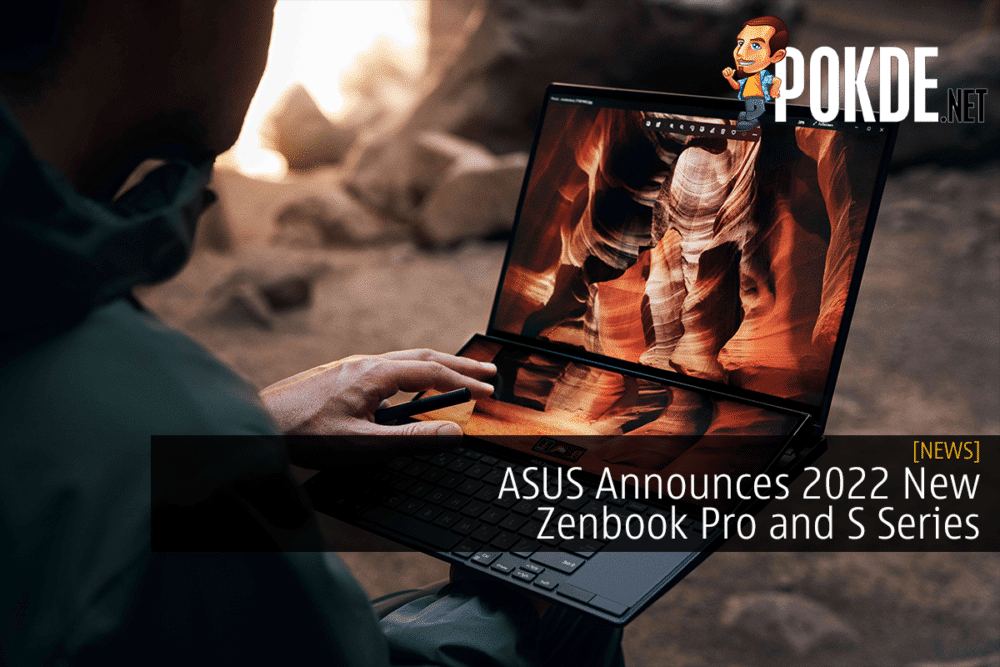 ASUS Announces 2022 New Zenbook Pro and S Series