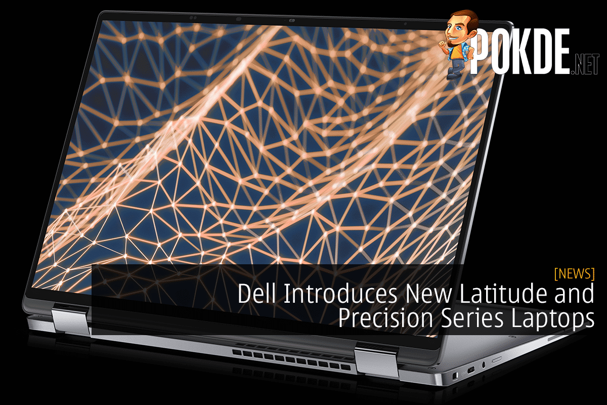 Dell Introduces New Latitude And Precision Series Laptops – 