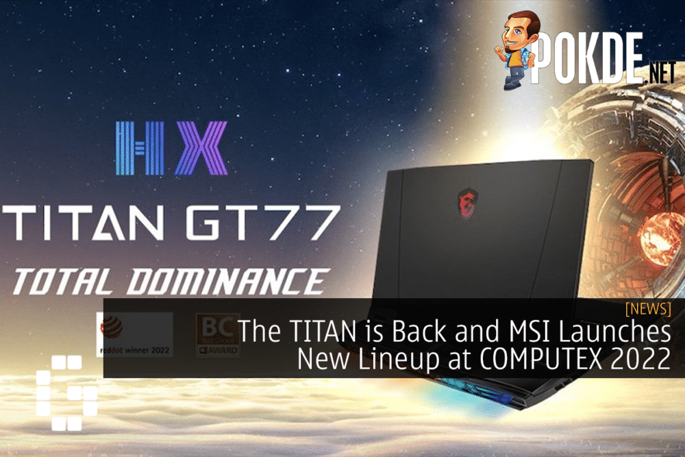 The TITAN is Back and MSI Launches New Lineup at COMPUTEX 2022