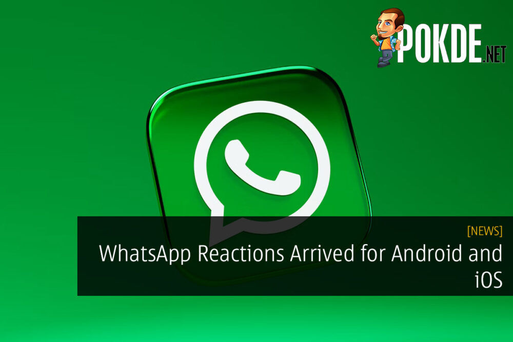 WhatsApp Reactions Arrived for Android and iOS