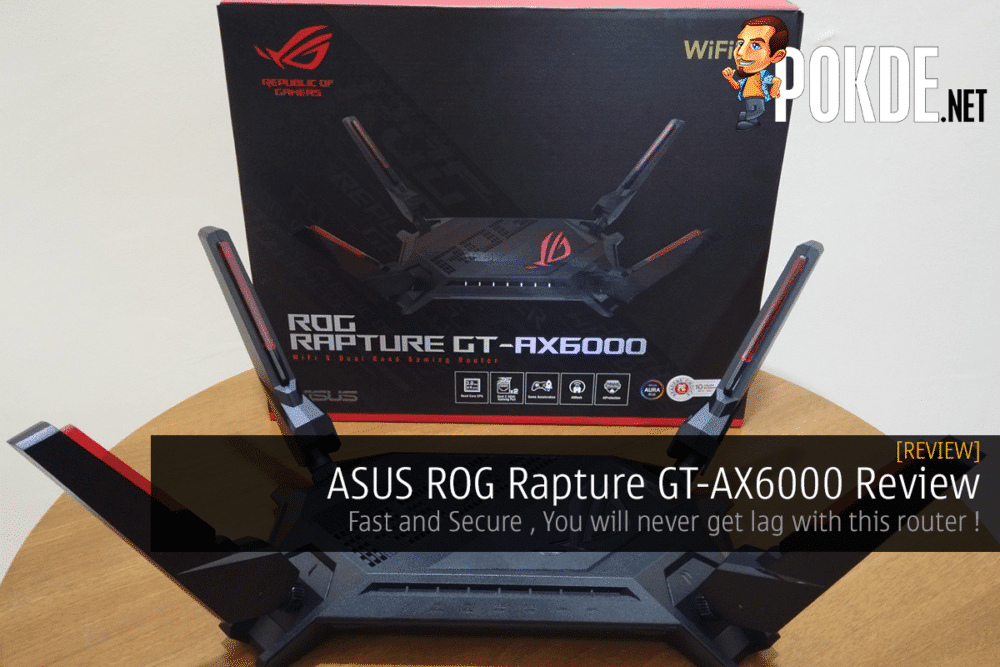 ASUS ROG Rapture GT-AX6000 Review Fast and Secure , you will never get Lag with this Router. 20