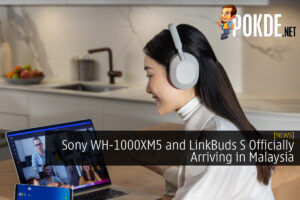 Sony WH-1000XM5 and LinkBuds S Officially Arriving in Malaysia