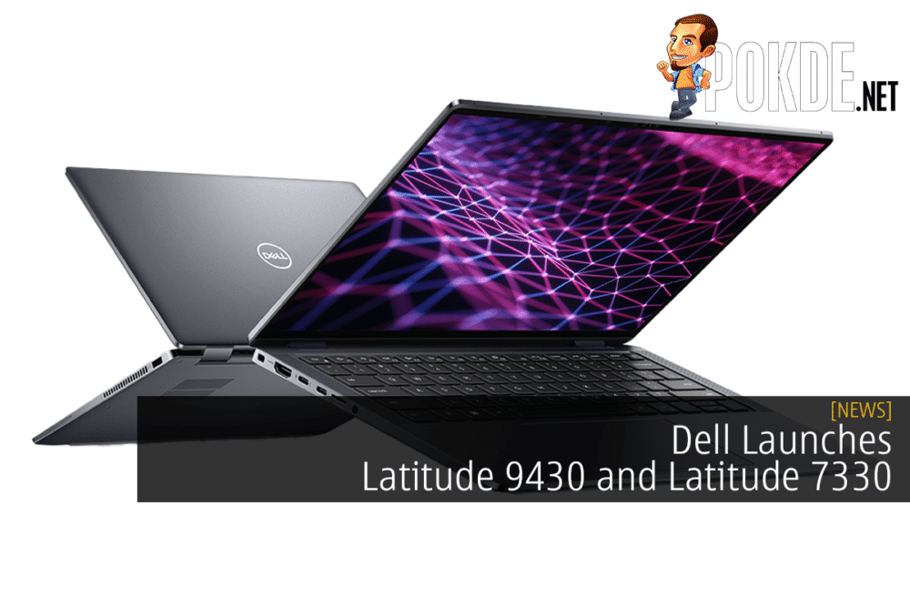 Dell Launches Latitude 9430 And Latitude 7330 – 