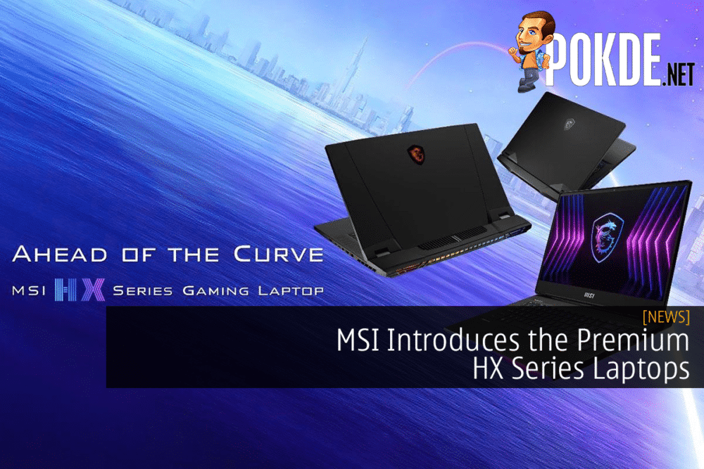 MSI Introduces the Premium HX Series Laptops