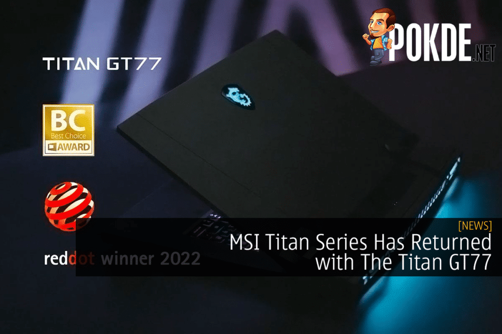MSI Titan Series Has Returned with The Titan GT77