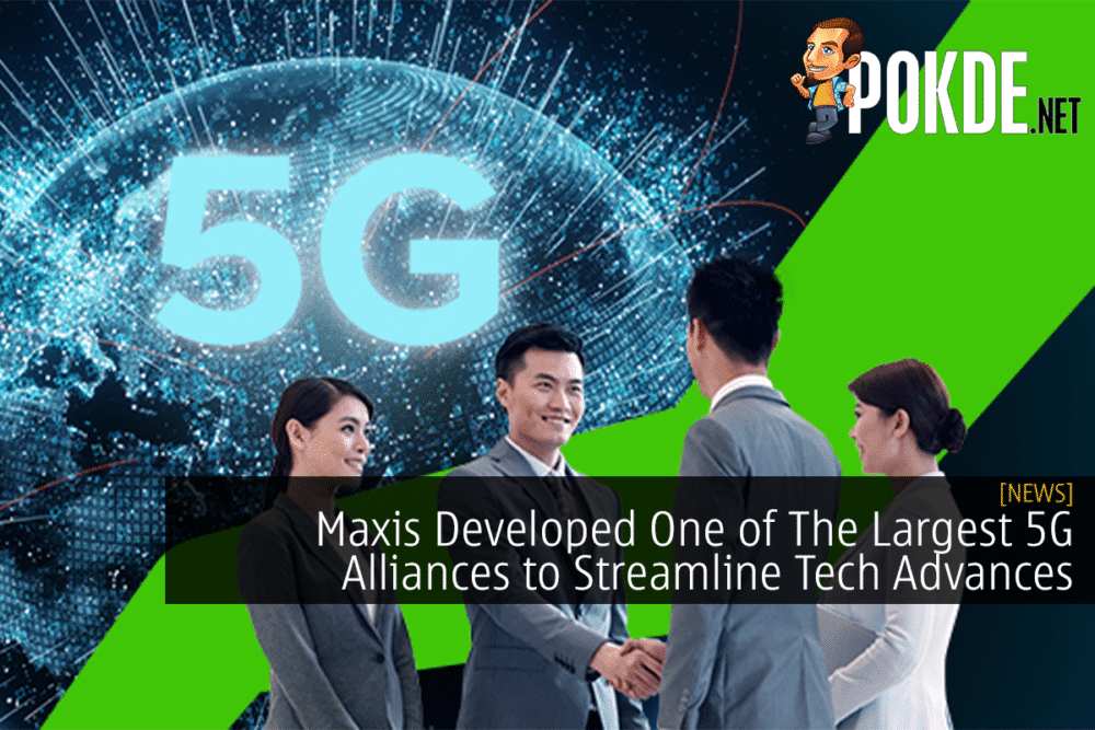 Maxis Developed One of The Largest 5G Alliances to Streamline Tech Advances
