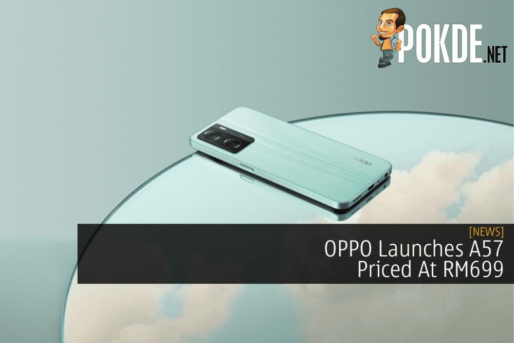 OPPO Launches A57 Priced At RM699