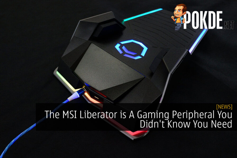 The MSI Liberator is A Gaming Peripheral You Didn't Know You Need