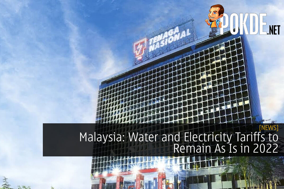 Malaysia: Water and Electricity Tariffs to Remain As Is in 2022