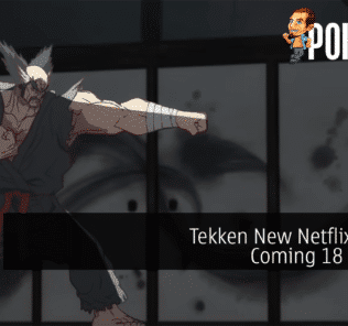 Tekken New Netflix Series Coming 18 August 30