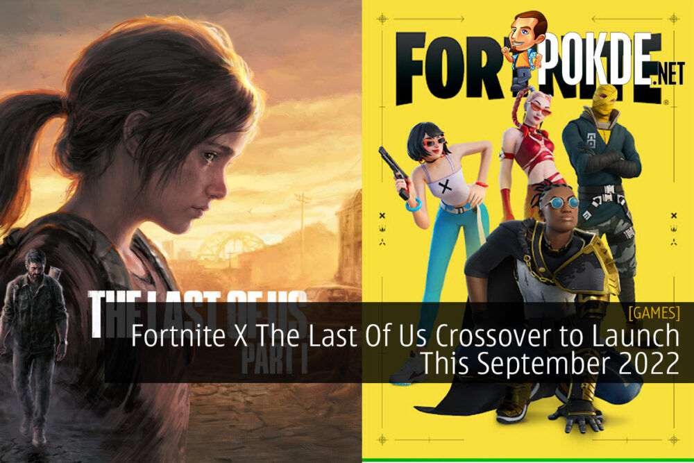 Fortnite X The Last Of Us Crossover to Launch This September 2022