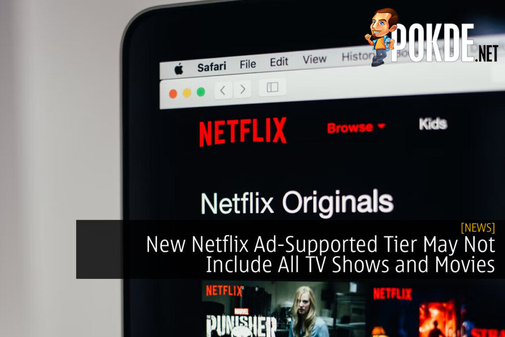 New Netflix Ad-Supported Tier May Not Include All TV Shows and Movies