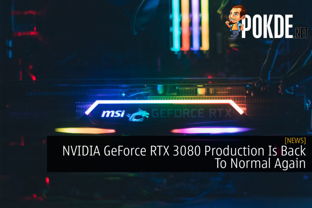 NVIDIA GeForce RTX 3080 Production Is Back To Normal Again