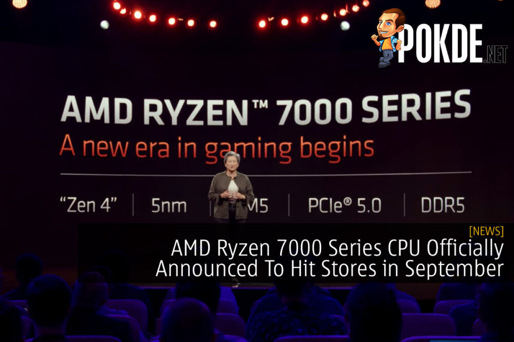 AMD Ryzen 7000 Series CPU Officially Announced To Hit Stores in September