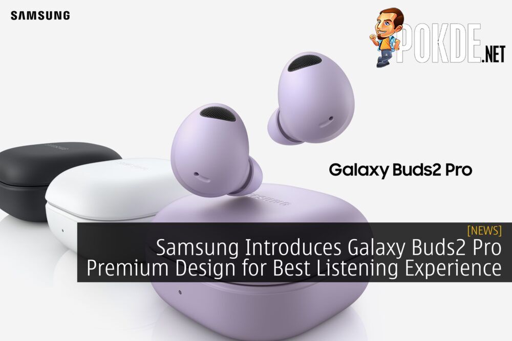 Samsung Introduces Galaxy Buds2 Pro, Premium Design for Best Listening Experience