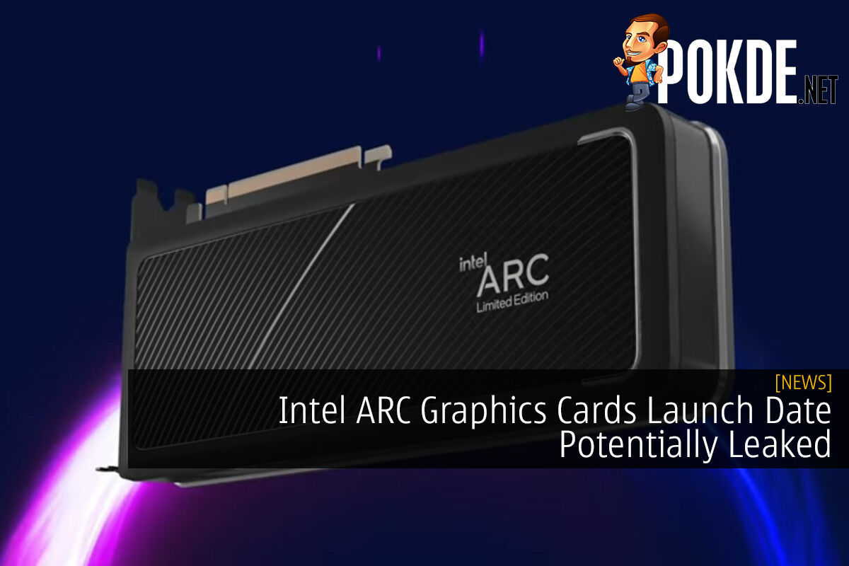 Intel Arc Graphics Cards Launch Date Potentially Leaked Trendradars