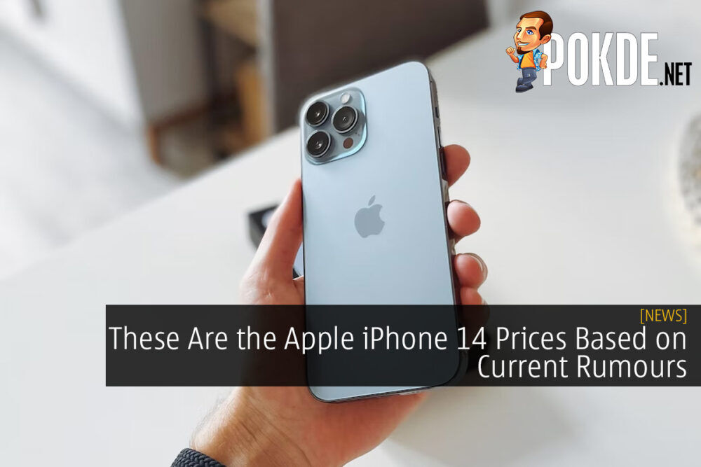 These Are the Apple iPhone 14 Prices Based on Current Rumours