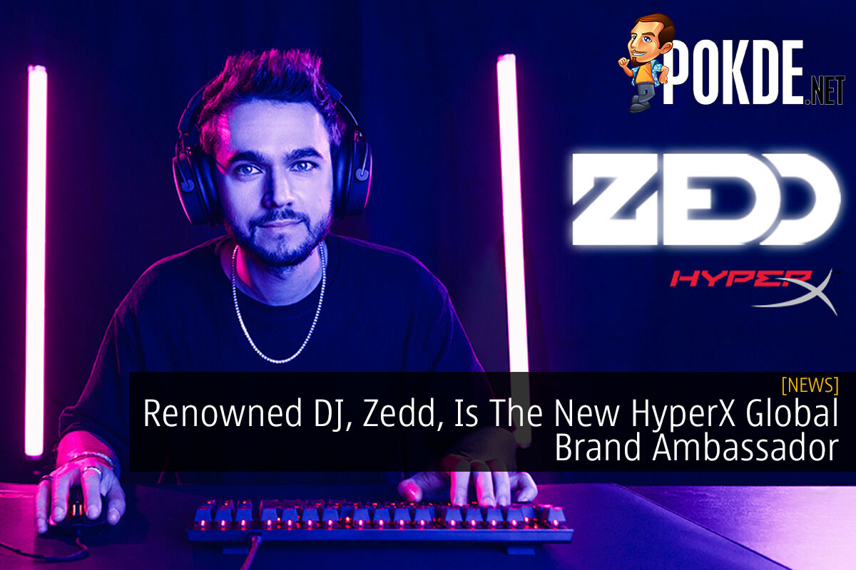 Renowned DJ, Zedd, Is The New HyperX Global Brand Ambassador