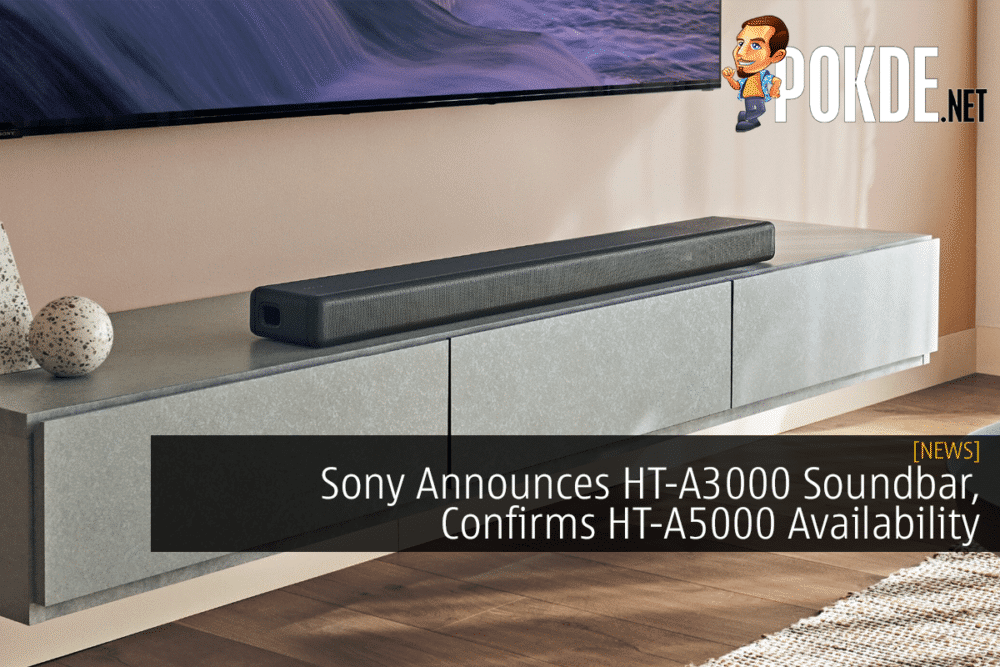 Sony Announces HT-A3000 Soundbar, Confirms HT-A5000 Availability 22