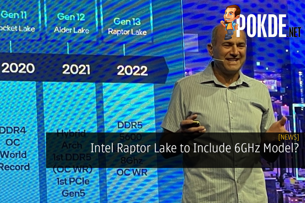 Intel Raptor Lake to Include 6GHz Model? 22