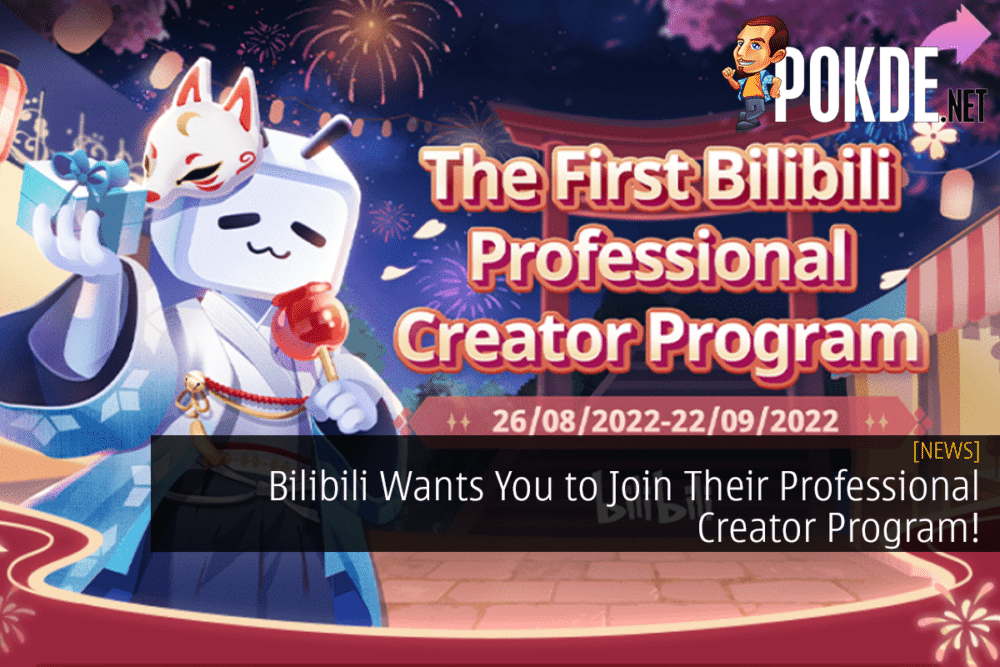 Bilibili Wants You to Join Their Professional Creator Program! 22