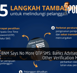 BNM Says No More OTP SMS: Banks Advised to Use Other Verification Methods 28