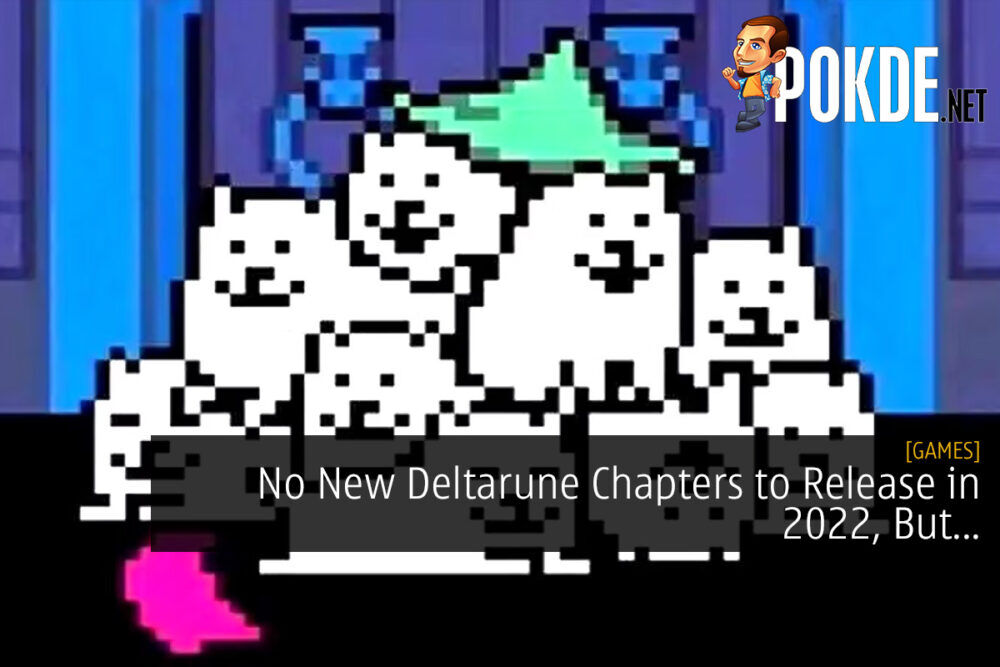 No New Deltarune Chapters to Release in 2022, But...